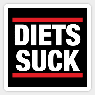 Diets Sucks Sticker